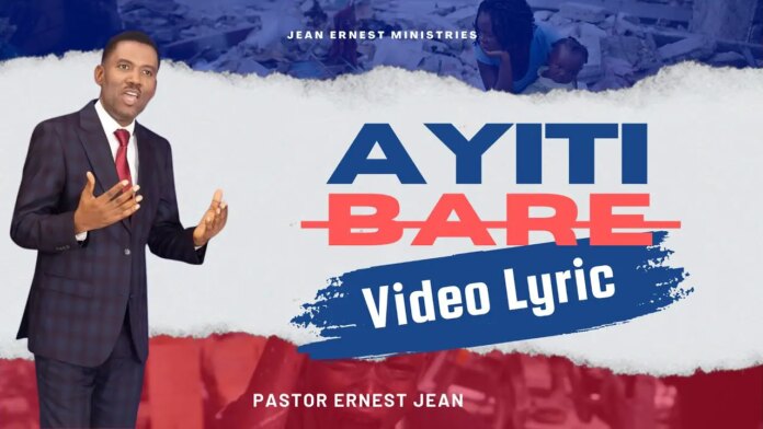 Ayiti Bare – Pastor Ernest Jean (Audio de Youtube)
