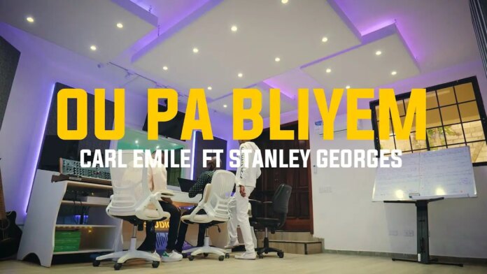 Ou pa bliye'm – Carl Emile ft. Stanley Georges
