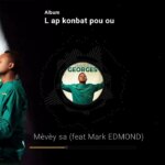 Stanley Georges ft Mark Edmond – Mèvèy sa (audio de Youtube)