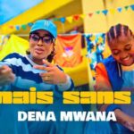 Dena Mwana – NUNCA SIN ÉL