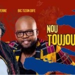 Nou toujou leve – Ginou Pierre Taverne Feat BIC Tizon Dife