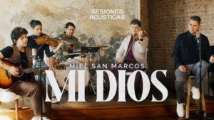 Miel San Marcos - Mi Dios - Sesiones Acústicas