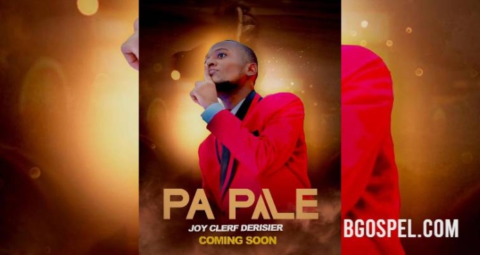 Pa Pale Joy Clerf Derisier : Nuevo evangelio haitiano soltero 2025
