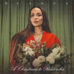 Blanca presenta su primera colección navideña “A Christmas to Remember EP”