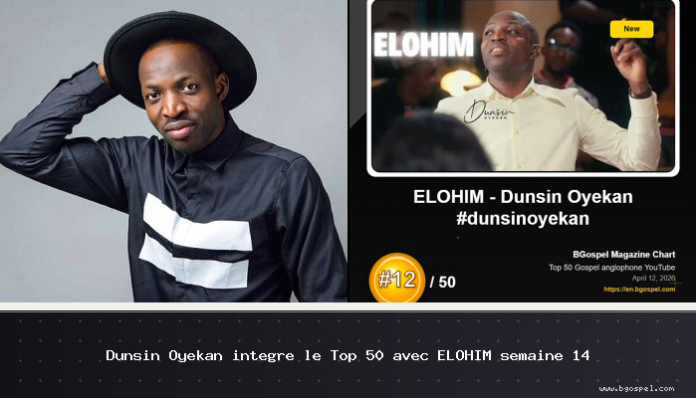 Dunsin Oyekan se suma al Top 50 con ELOHIM semana 14
