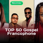 Los 50 mejores evangelios de habla francesa - Ranking BGospel de la semana