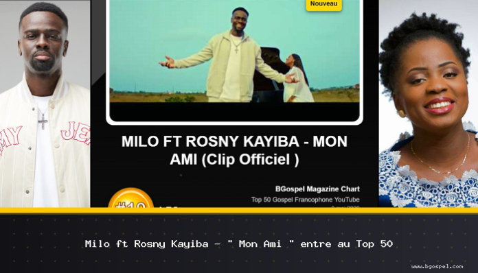 Milo ft Rosny Kayiba - “Mon Ami” entra al Top 50
