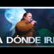 A DONDE IRÉ | Pastora Virginia Brito | Casa de Dios Para Las Naciones
